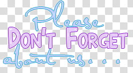 Demi Lovato Lyrics, please don't forget about us text transparent background PNG clipart
