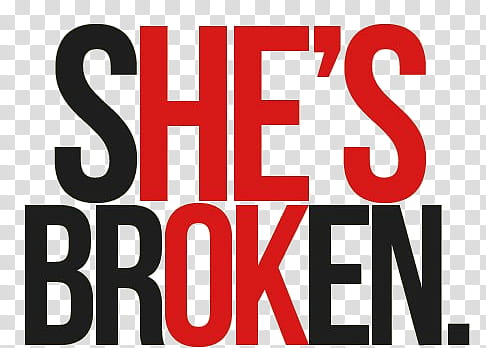 Fuck you, She's Broken text transparent background PNG clipart