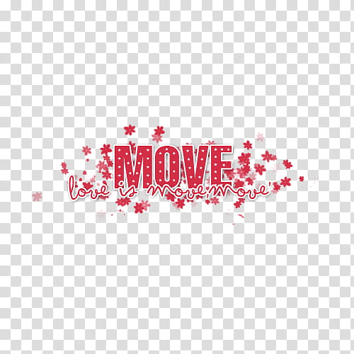 textos, Move love is move move illustration transparent background PNG clipart