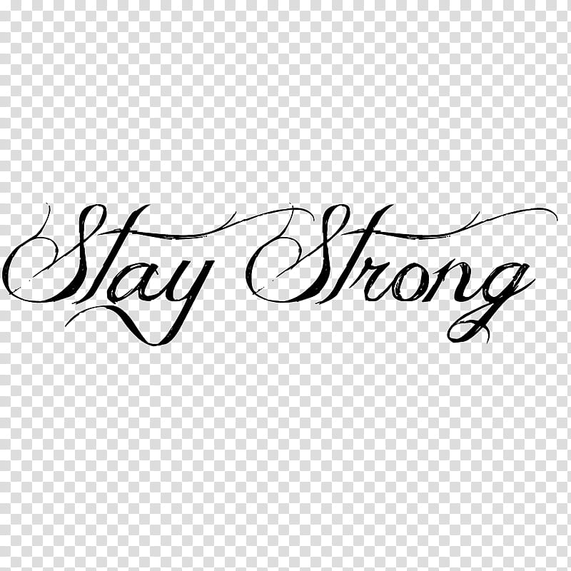 Stay Strong, stay strong text overlay transparent background PNG clipart