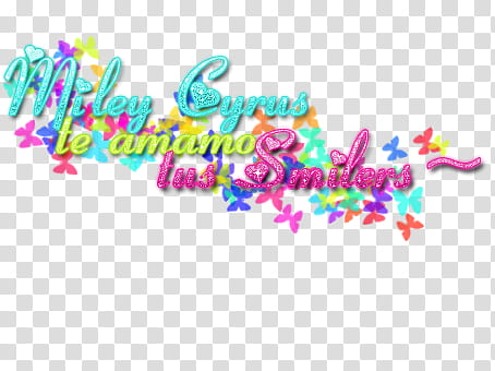 Miley Cyrus te amamos tus Smilers transparent background PNG clipart