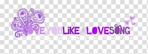 textos, Love You Like a Love Song text overlay transparent background PNG clipart