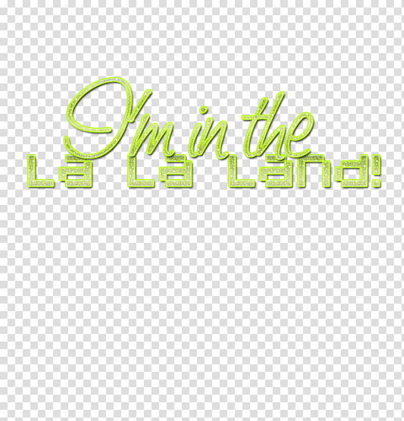 green i'm in the la la land text transparent background PNG clipart