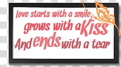 Frames Livingthefame, Love stats with a smile grows with a kiss and ends with a tear text screenshot transparent background PNG clipart