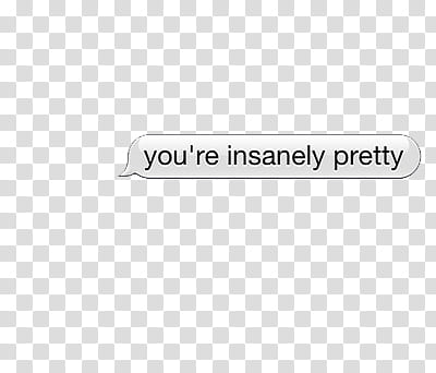 , you're insanely pretty text transparent background PNG clipart