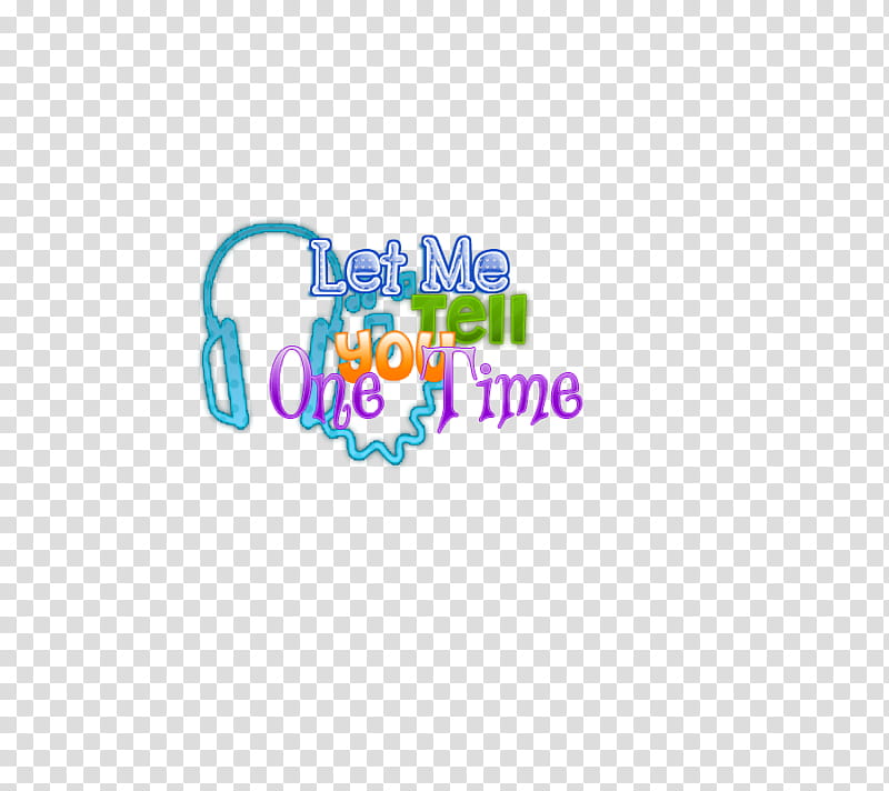 Textos Canciones, Let me tell you one time text transparent background PNG clipart