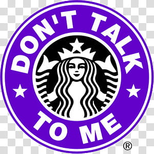 Starbucks Logos s, Don't Talk To Me fan art transparent background PNG clipart