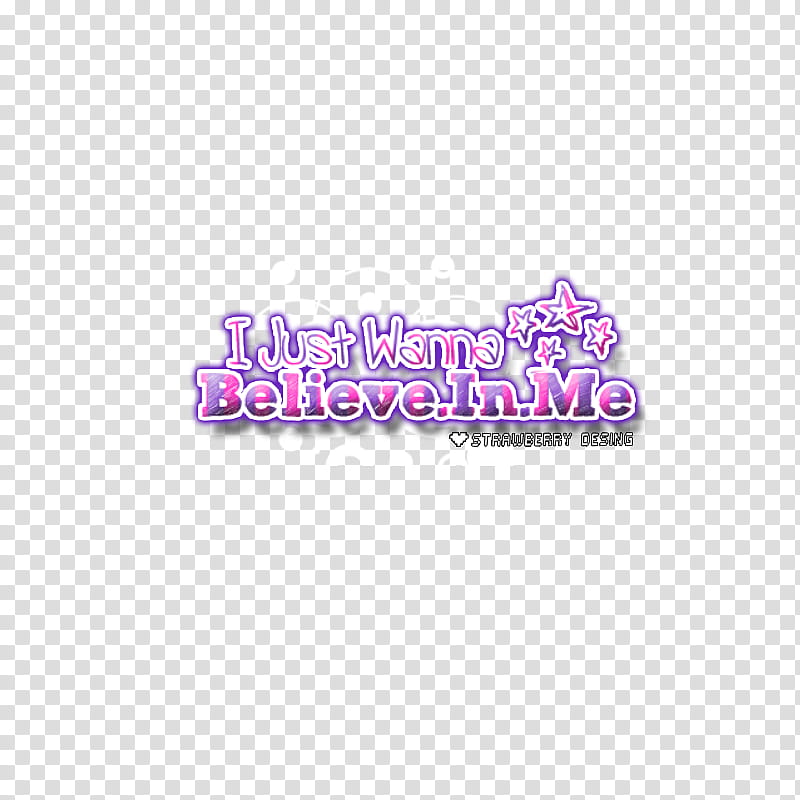 purple and white i just wanna believe in me text overlay transparent background PNG clipart