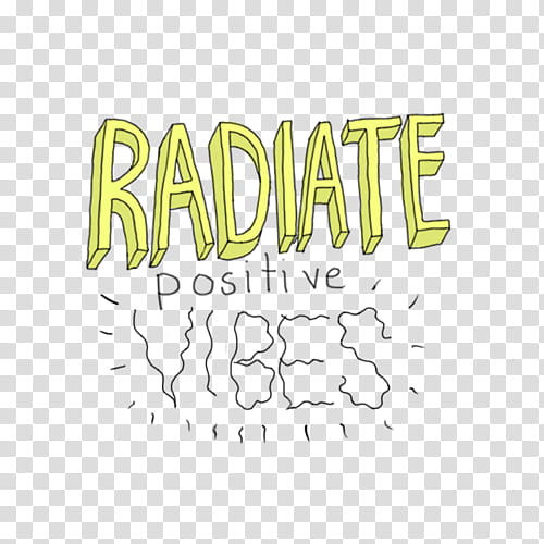 , Radiate Positive Vibes transparent background PNG clipart