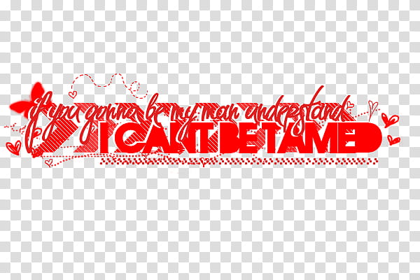 i can't be tamed transparent background PNG clipart