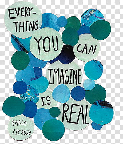Super  , Everything You Can Imagine Is Real quote transparent background PNG clipart
