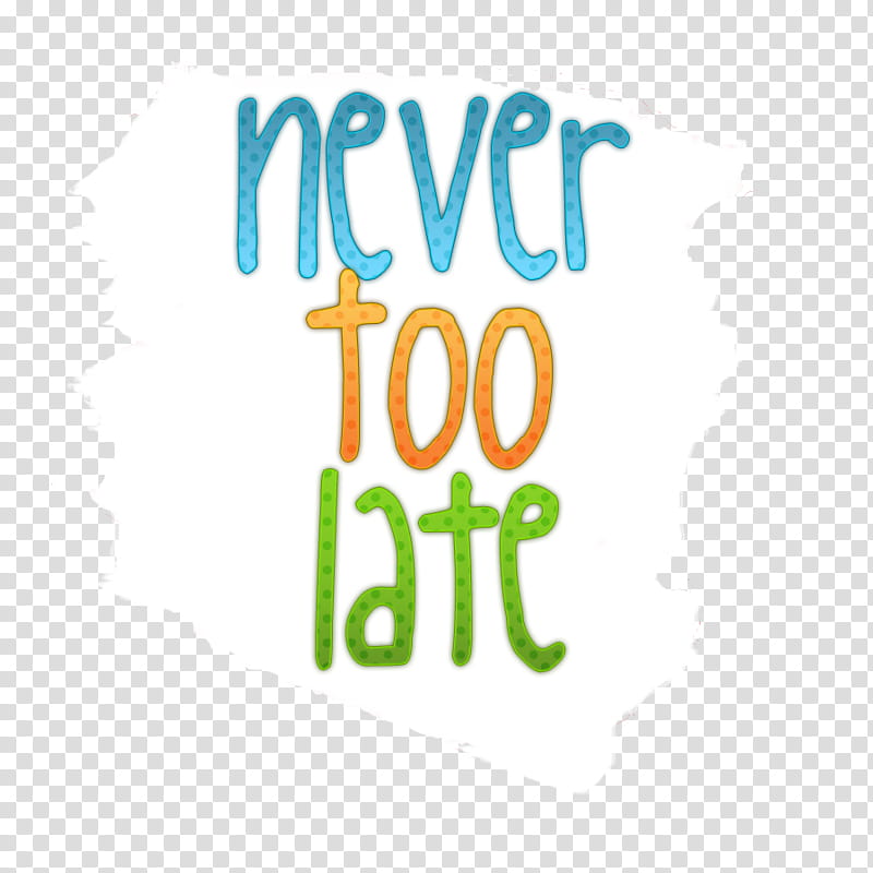 , Never Too Late poster transparent background PNG clipart
