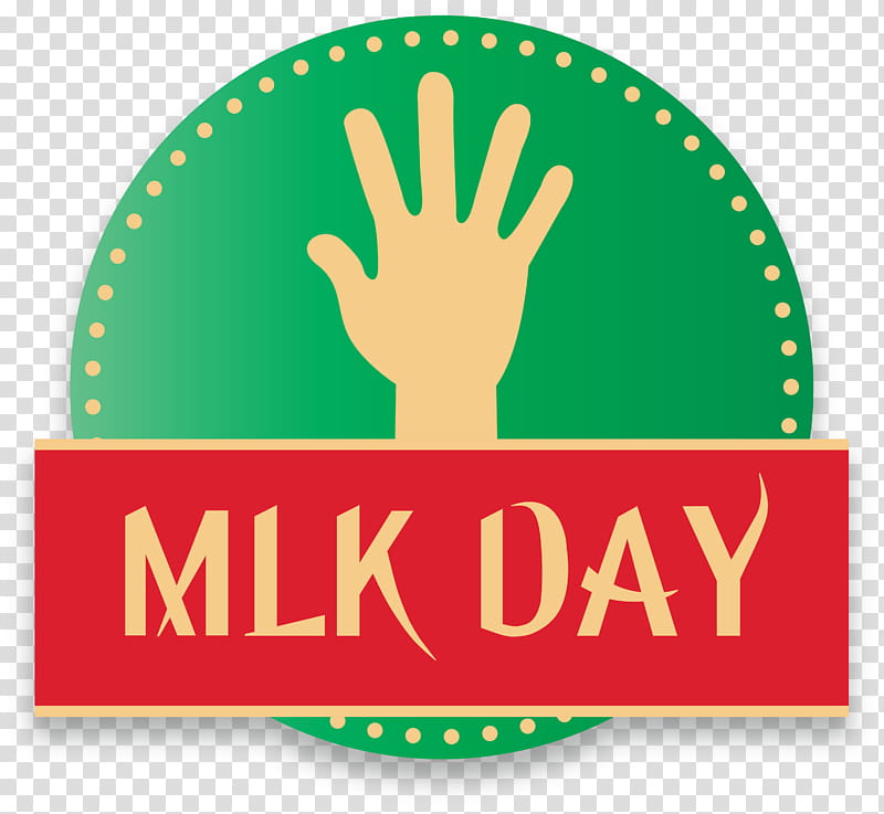 MLK Day Martin Luther King Jr. Day, Martin Luther King Jr Day, Green, Text, Logo, Gesture, Label, Sign transparent background PNG clipart