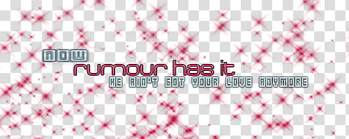 s, now rumour has it text illustration transparent background PNG clipart