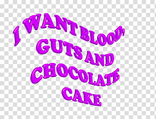 watchers agalaxyfullofstars, purple i want blood guts and chocolate cake text illsutration transparent background PNG clipart