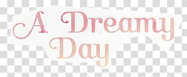 files about love, a dreamy day text transparent background PNG clipart