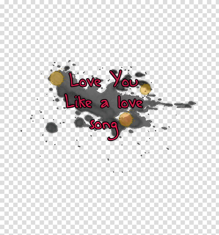 Text , love you like a love song transparent background PNG clipart