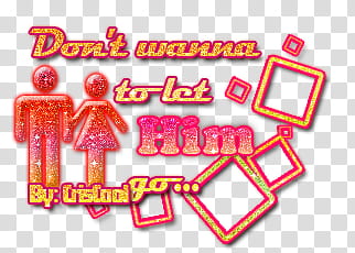 BeforetheStrom, don't wanna to let him go text transparent background PNG clipart