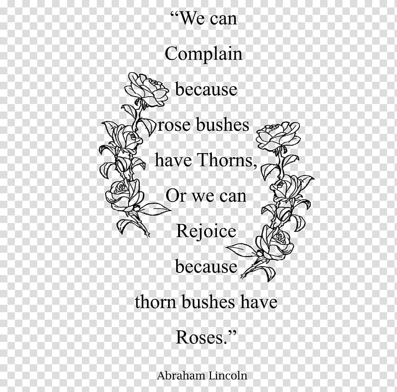 Roses have Thorns Rejoice Abraham Lincoln transparent background PNG clipart