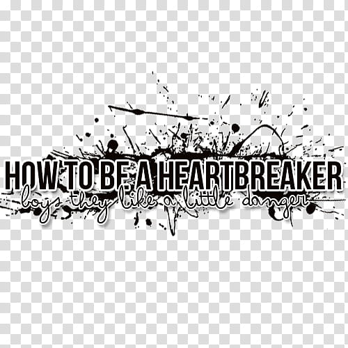 , How to be a heartbreaker text transparent background PNG clipart