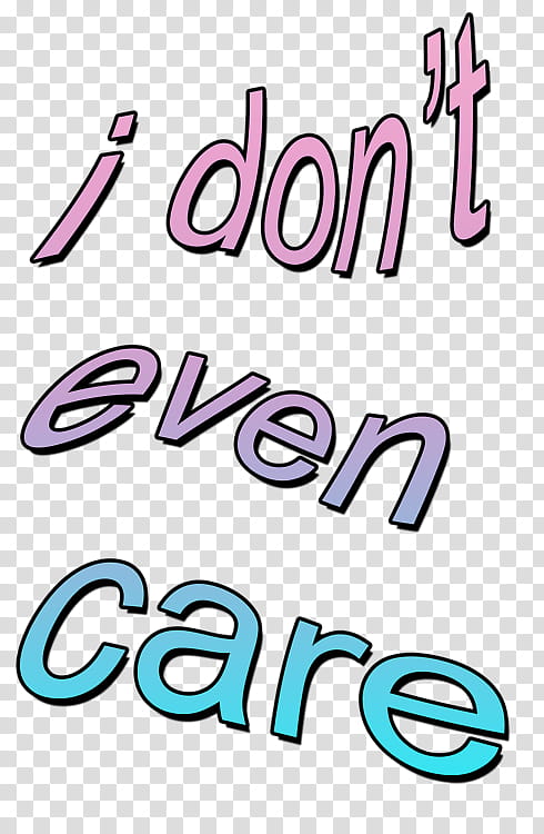 s, i don't even care text overlay transparent background PNG clipart