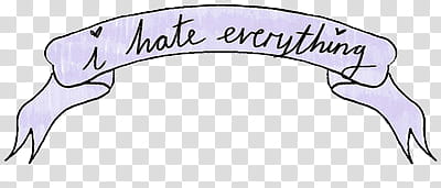 text s, white ribbon with i hate everything text overlay transparent background PNG clipart