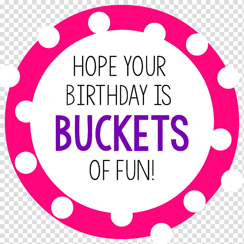 Birthday Fun, Birthday
, Happiness, Hope, Bucket, Logo, Circle, Pink M transparent background PNG clipart