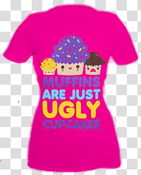Cupcake Set , pink muffins area just ugly cupcakes T-shirt transparent background PNG clipart