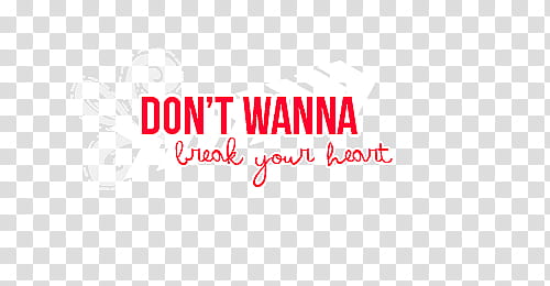 textos , don't wanna break your heart text illustration transparent background PNG clipart