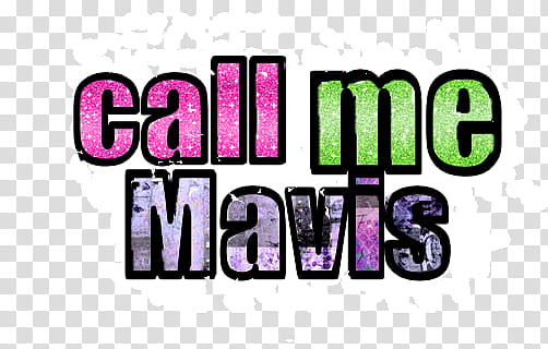 texto Call me Mavis transparent background PNG clipart