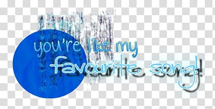 s, you're like my favorite song transparent background PNG clipart