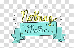 New Overlays, nothing matters text in green ribbon template transparent background PNG clipart