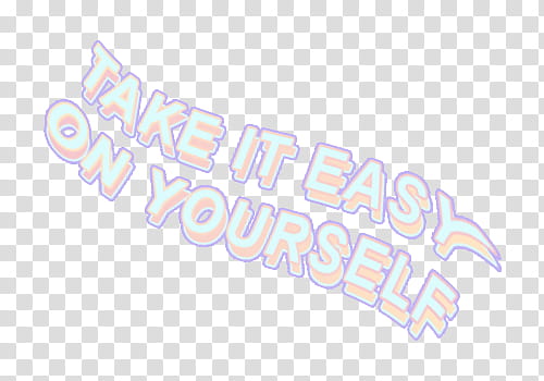 AESTHETIC S , take it easy on yourself text transparent background PNG clipart