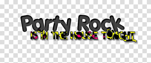 Party Rock is in the House Tonight transparent background PNG clipart