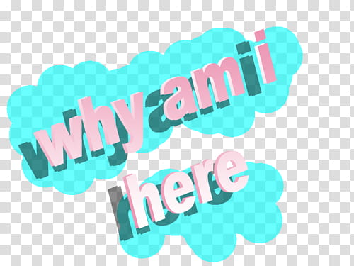AESTHETICS , why am i here transparent background PNG clipart