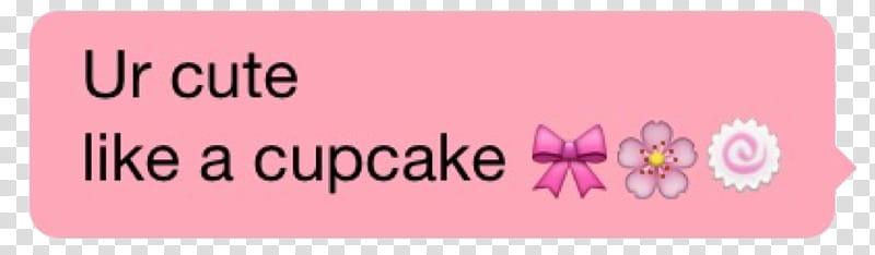 , Ur cute like a cupcake text transparent background PNG clipart