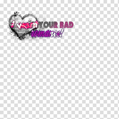 I WANT YOU BAD ROMANCE, I want your bad woman sign transparent background PNG clipart