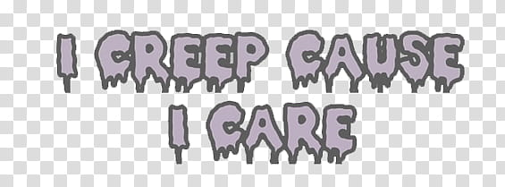 overlays , i creep cause i care transparent background PNG clipart