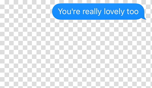 IMessage, You're really lovely too chat text transparent background PNG clipart