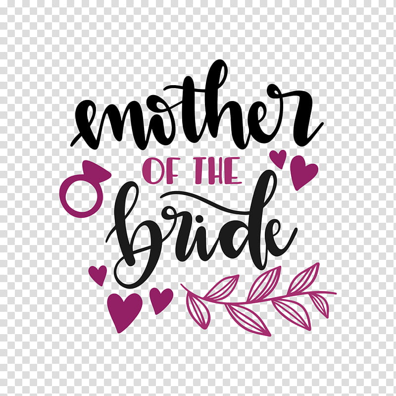 Wedding Love, Bride, Bridegroom, Mother, Bachelorette Party, Tshirt, Mothers Day, Cricut transparent background PNG clipart