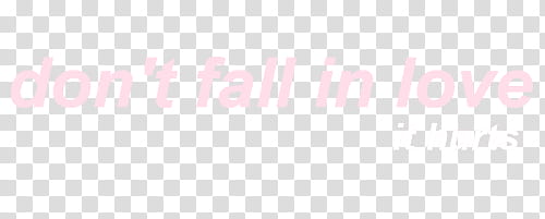 don't fall in love text transparent background PNG clipart