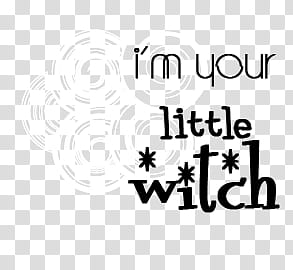O , i'm your little witch text transparent background PNG clipart