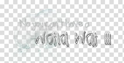 s, no you cant have a waha war text transparent background PNG clipart