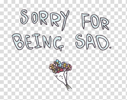 sorry for being sad text transparent background PNG clipart