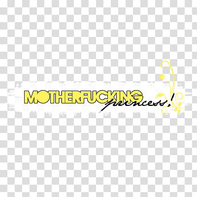 Super de recursos, Motherfucking princess! text transparent background PNG clipart