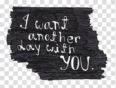Doodles and Drawing , i want another day with you text transparent background PNG clipart