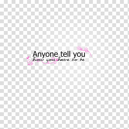 texts alyinthewonderland, anyone tell you how you have to be signage transparent background PNG clipart