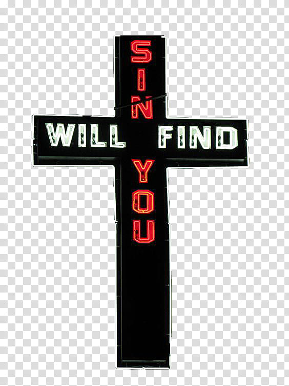 Neon Signs s, black and white sin will find sin you cross illustration transparent background PNG clipart
