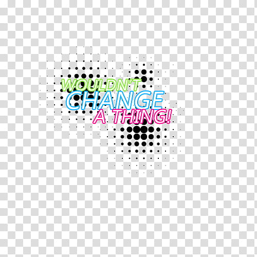 FiRSt , Wouldn't Change A Thing text transparent background PNG clipart