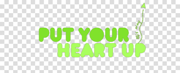 Textos, green put your heart up text illustration transparent background PNG clipart